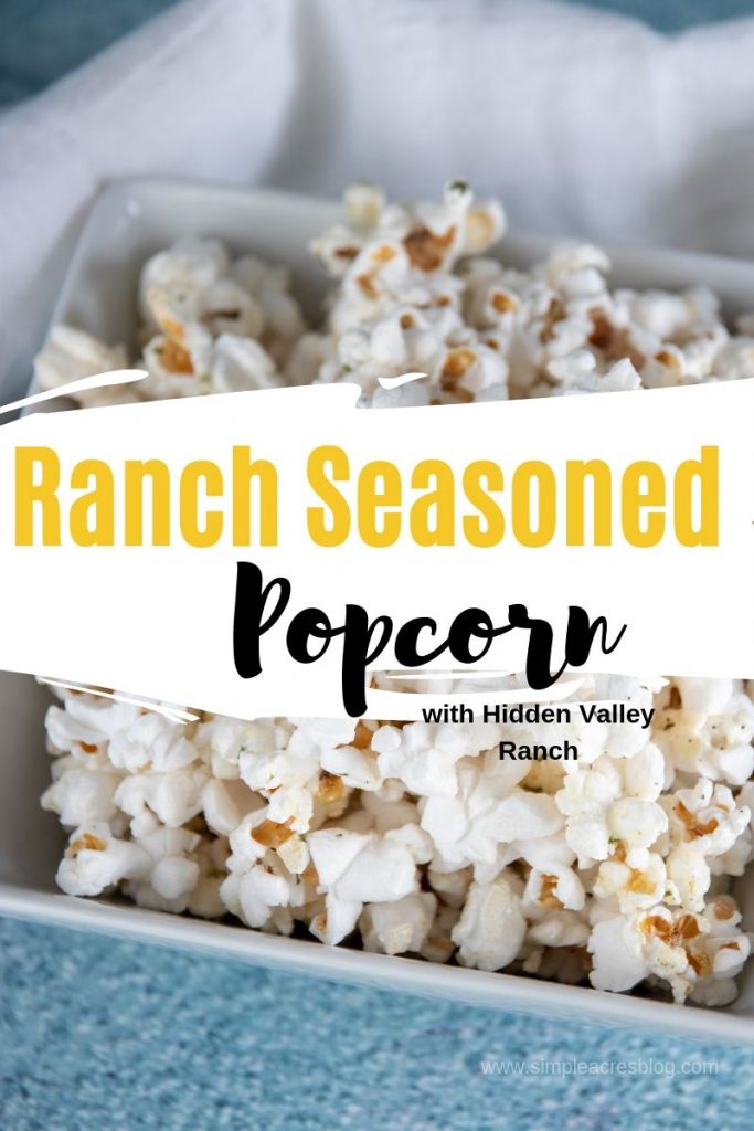 Ranch Seasoned Popcorn Simple Acres Blog